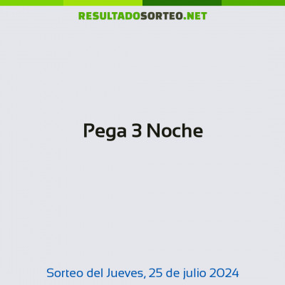 Pega 3 Noche del 25 de julio de 2024