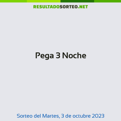 Pega 3 Noche del 3 de octubre de 2023