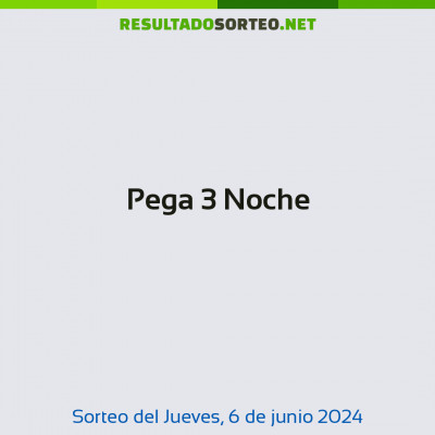 Pega 3 Noche del 6 de junio de 2024