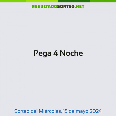 Pega 4 Noche del 15 de mayo de 2024