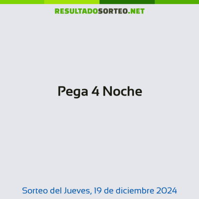 Pega 4 Noche del 19 de diciembre de 2024