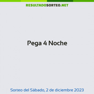 Pega 4 Noche del 2 de diciembre de 2023