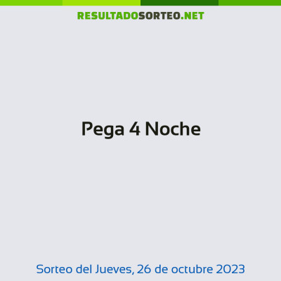 Pega 4 Noche del 26 de octubre de 2023
