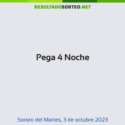 Pega 4 Noche del 3 de octubre de 2023