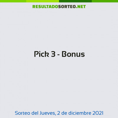 Pick 3 - Bonus del 2 de diciembre de 2021