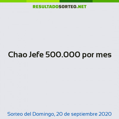 Chao Jefe 500.000 por mes del 20 de septiembre de 2020