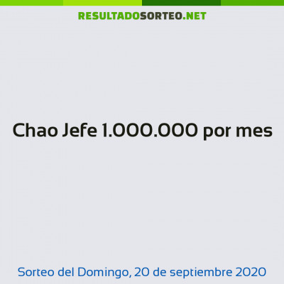 Chao Jefe 1.000.000 por mes del 20 de septiembre de 2020