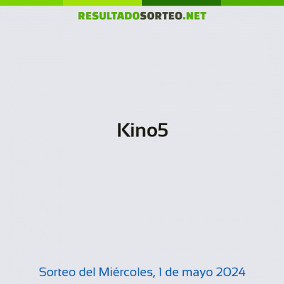 Kino5 del 1 de mayo de 2024