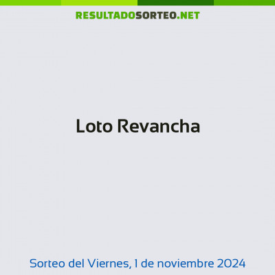 Loto Revancha del 1 de noviembre de 2024