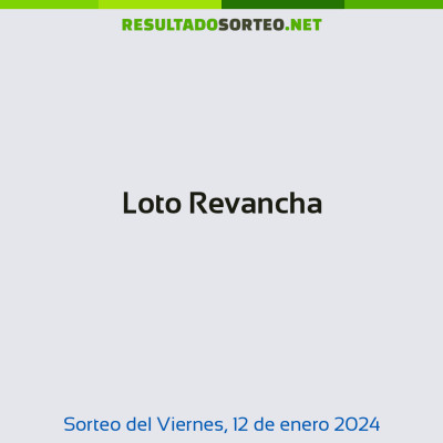 Loto Revancha del 12 de enero de 2024