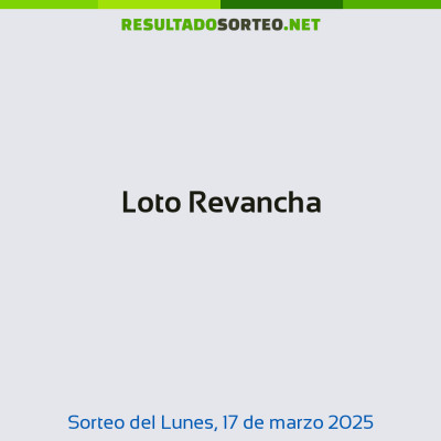 Loto Revancha del 17 de marzo de 2025