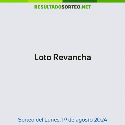 Loto Revancha del 19 de agosto de 2024