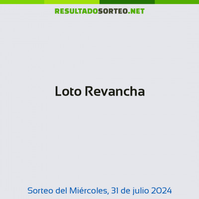 Loto Revancha del 31 de julio de 2024