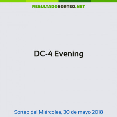 DC-4 Evening del 30 de mayo de 2018