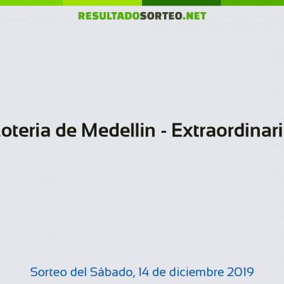 Loteria de Medellin - Extraordinario del 14 de diciembre de 2019