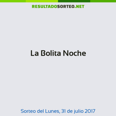 La Bolita Noche del 31 de julio de 2017