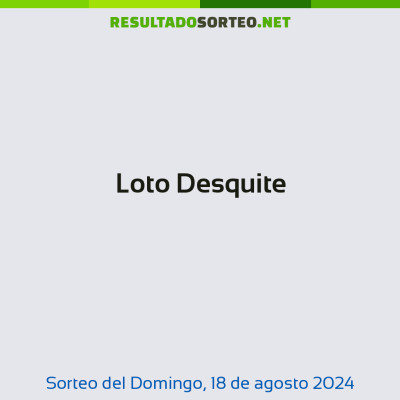 Loto Desquite del 18 de agosto de 2024