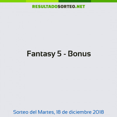 Fantasy 5 - Bonus del 18 de diciembre de 2018