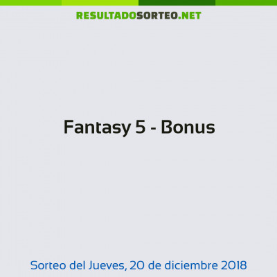 Fantasy 5 - Bonus del 20 de diciembre de 2018