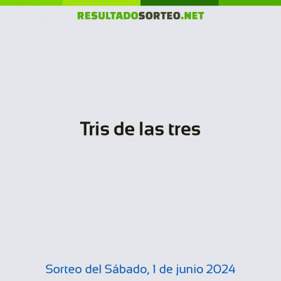 Tris de las tres del 1 de junio de 2024