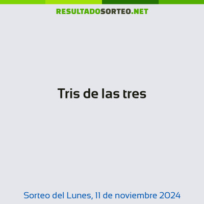 Tris de las tres del 11 de noviembre de 2024