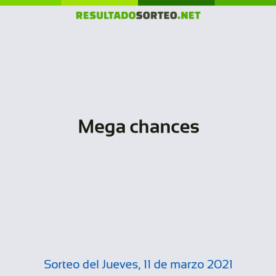 Mega chances del 11 de marzo de 2021