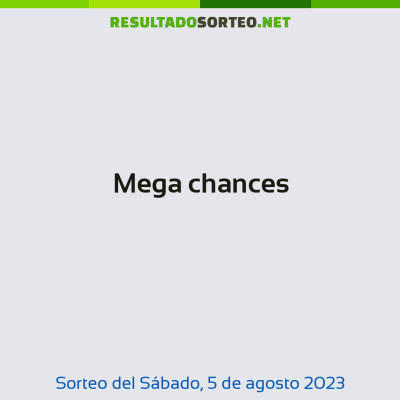 Mega chances del 5 de agosto de 2023