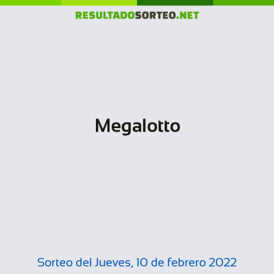 Megalotto del 10 de febrero de 2022