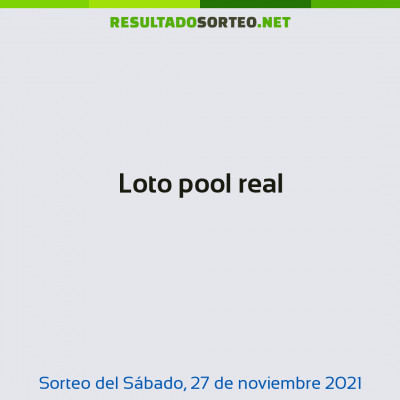 Loto pool real del 27 de noviembre de 2021