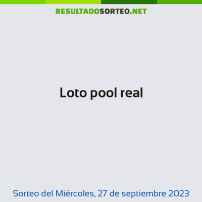 Loto pool real del 27 de septiembre de 2023