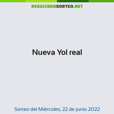 Nueva Yol real del 22 de junio de 2022