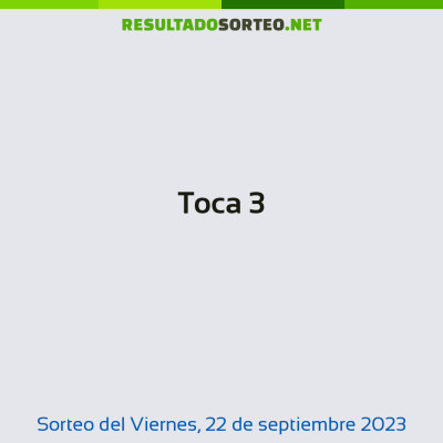 Toca 3 del 22 de septiembre de 2023