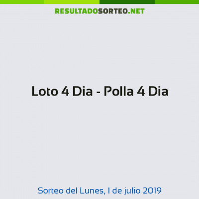 Loto 4 Dia - Polla 4 Dia del 1 de julio de 2019