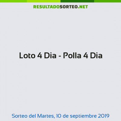 Loto 4 Dia - Polla 4 Dia del 10 de septiembre de 2019