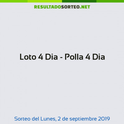 Loto 4 Dia - Polla 4 Dia del 2 de septiembre de 2019