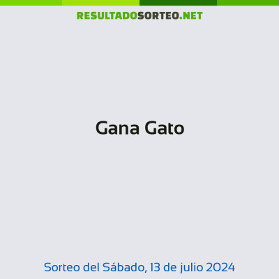 Gana Gato del 13 de julio de 2024