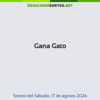 Gana Gato del 17 de agosto de 2024