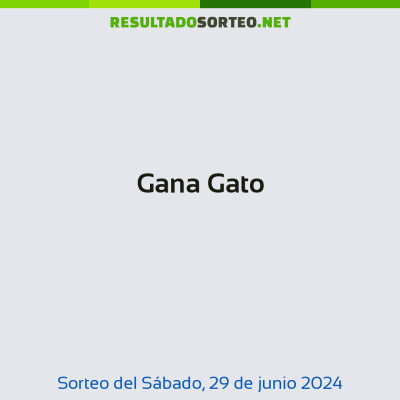 Gana Gato del 29 de junio de 2024