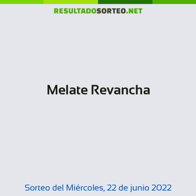 Melate Revancha del 22 de junio de 2022