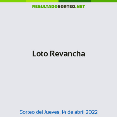 Loto Revancha del 14 de abril de 2022