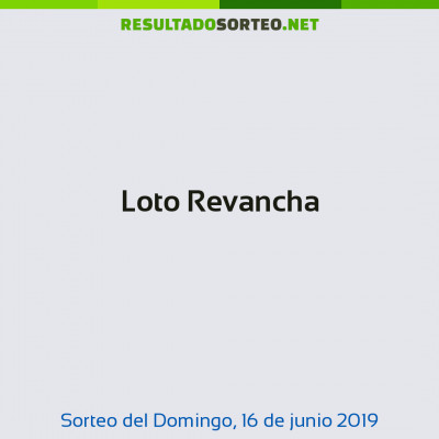 Loto Revancha del 16 de junio de 2019