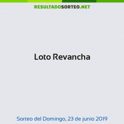 Loto Revancha del 23 de junio de 2019