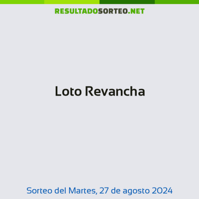 Loto Revancha del 27 de agosto de 2024