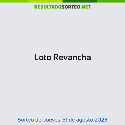 Loto Revancha del 31 de agosto de 2023