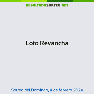 Loto Revancha del 4 de febrero de 2024
