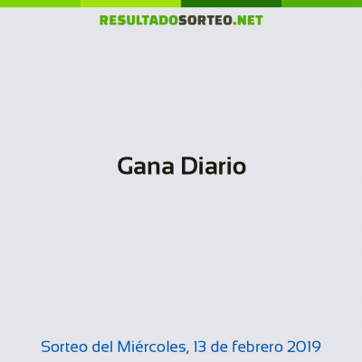Gana Diario del 13 de febrero de 2019