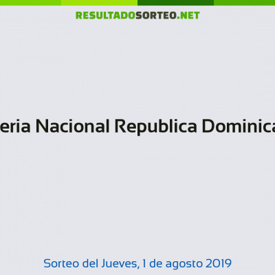 Loteria Nacional Republica Dominicana del 1 de agosto de 2019