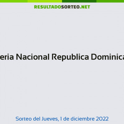 Loteria Nacional Republica Dominicana del 1 de diciembre de 2022