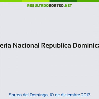 Loteria Nacional Republica Dominicana del 10 de diciembre de 2017
