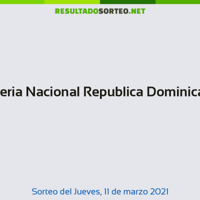 Loteria Nacional Republica Dominicana del 11 de marzo de 2021